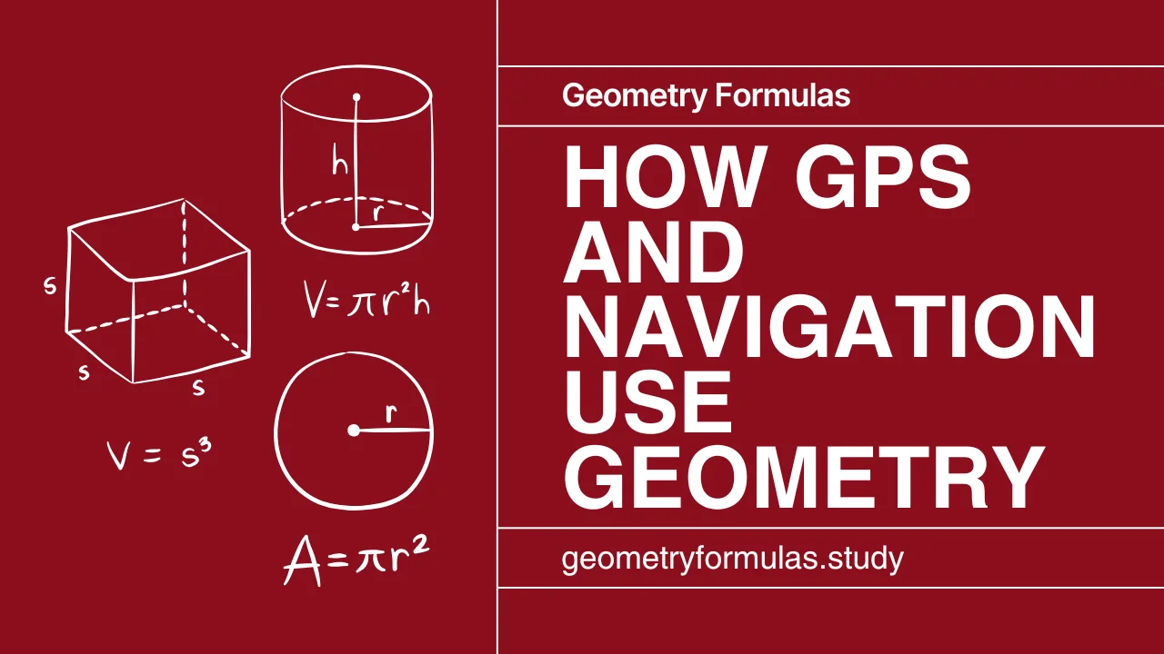 Geometry Navigation How GPS and Navigation Use Geometry (Triangulation Explained Simply)