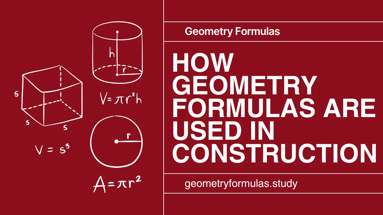 Construction Math Formula Geometry How Geometry Formulas Are Used in Construction and Architecture